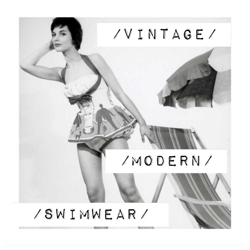 ///VINTAGE &โ MODERN ///SWIMWEAR///